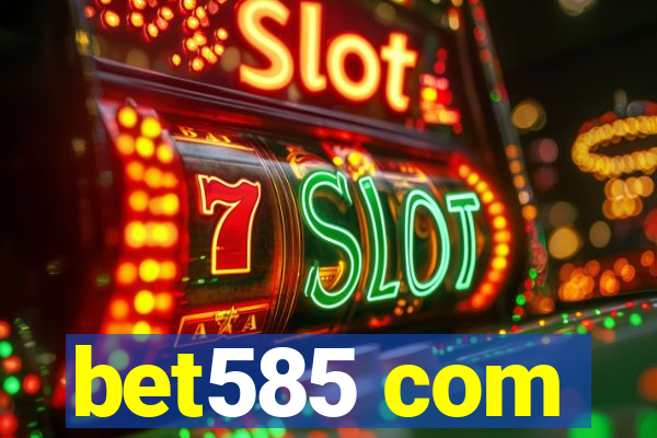 bet585 com